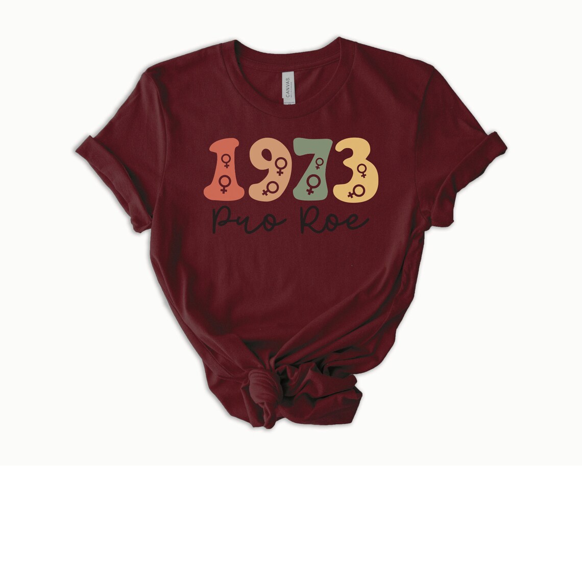 1973 Pro Roe, Woman's Pro Choice Shirt, Feminist Shirt, Reproductive Rights, Roe v wade shirt, Abortion is Healthcare, My body My Choice