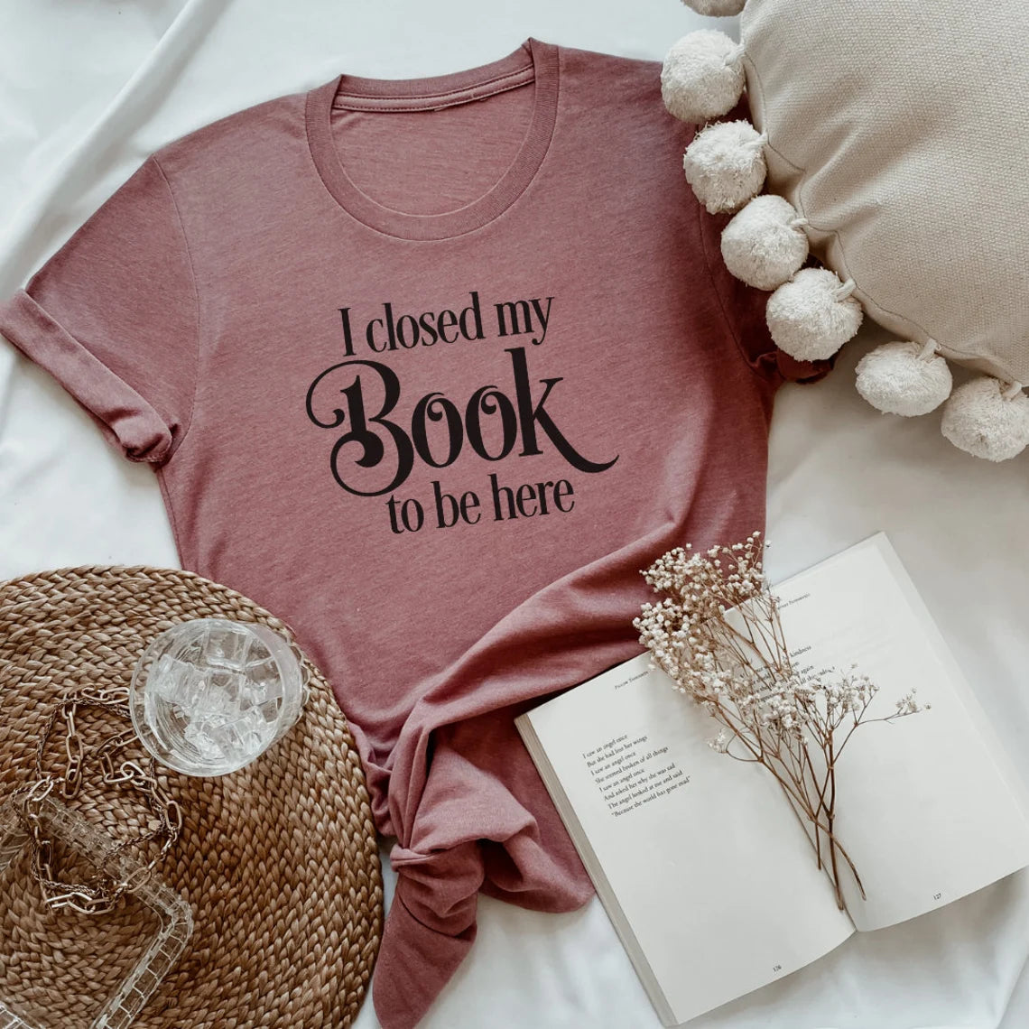 I Closed My Book to Be Here T-shirt, Book lover gift, Book shirt, Reading shirt, Librarian shirt