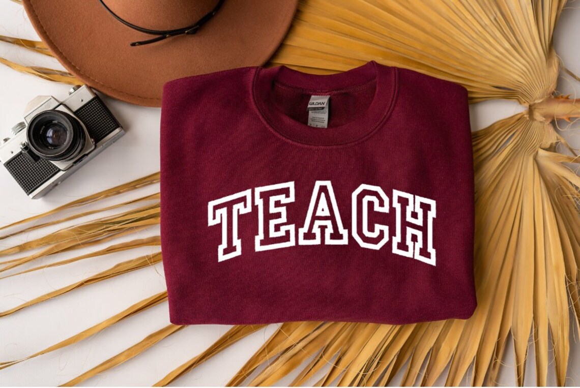 Teach Sweatshirt, Teacher Sweatshirt, Teacher Gift, Teachers shirt, Cute Teacher Shirt, New Teacher Shirt